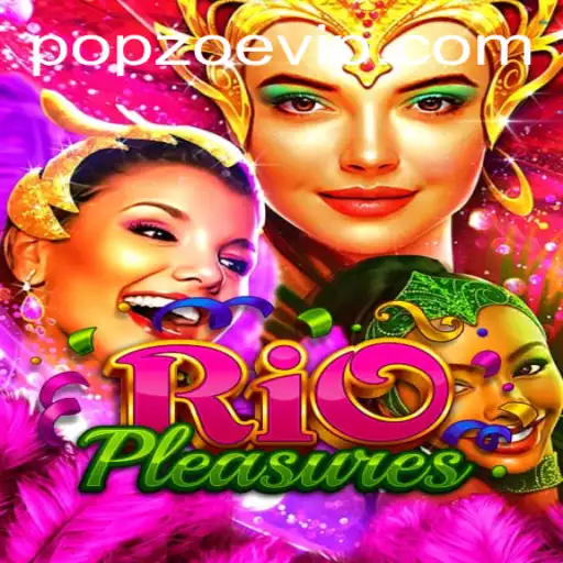 Discover the World of RioPleasures: The New Gaming Sensation